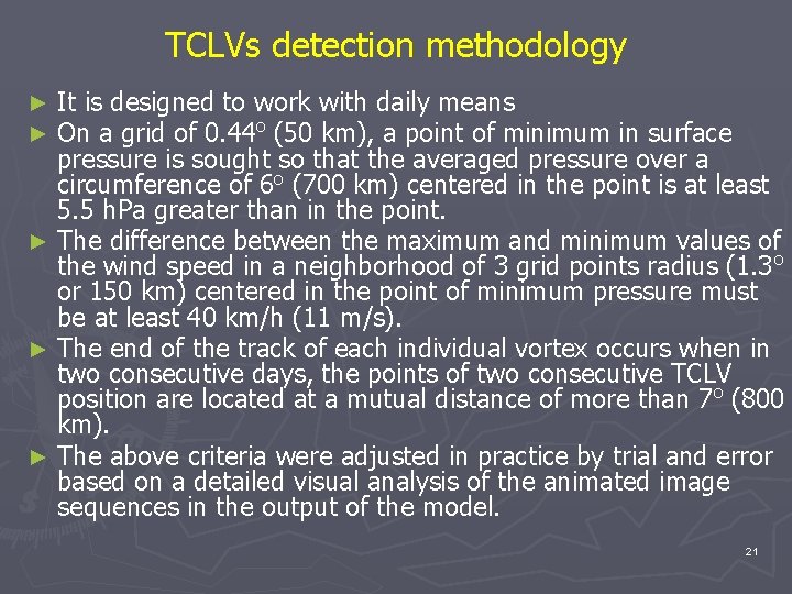 TCLVs detection methodology It is designed to work with daily means On a grid