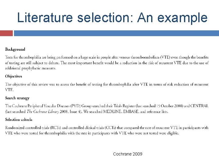 Literature selection: An example Cochrane 2009 