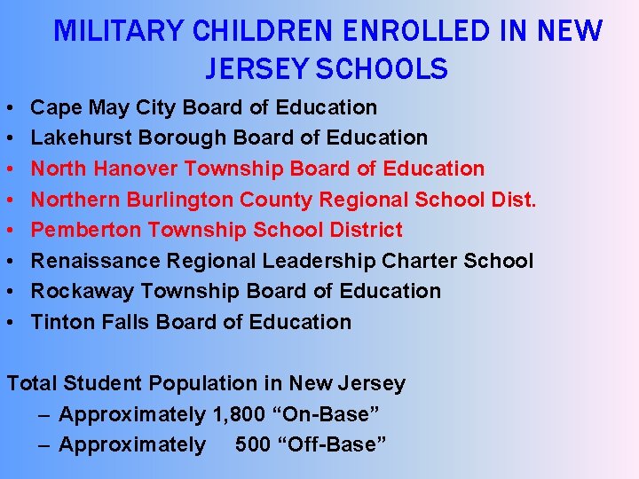 MILITARY CHILDREN ENROLLED IN NEW JERSEY SCHOOLS • • Cape May City Board of