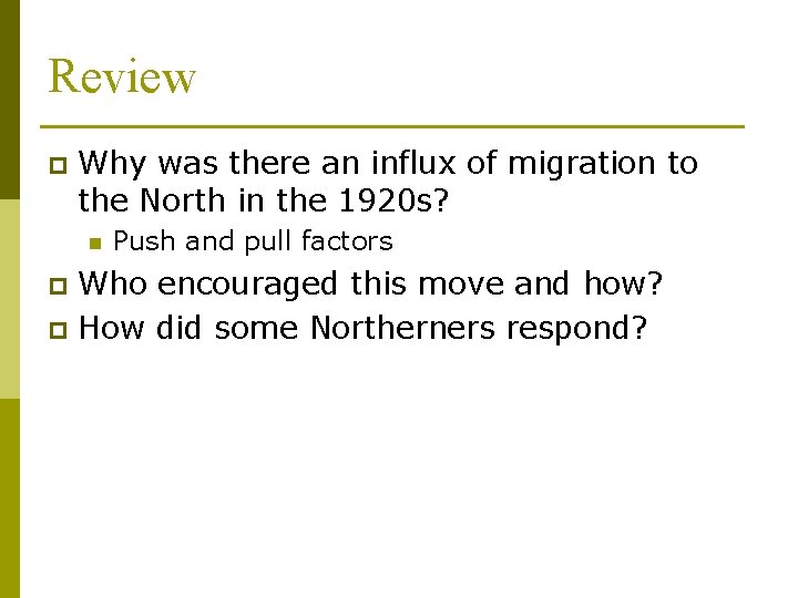 Review p Why was there an influx of migration to the North in the