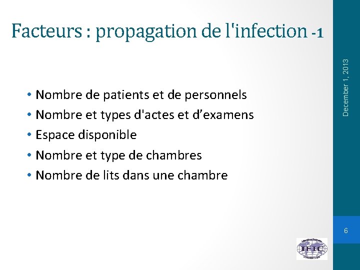  • Nombre de patients et de personnels • Nombre et types d'actes et