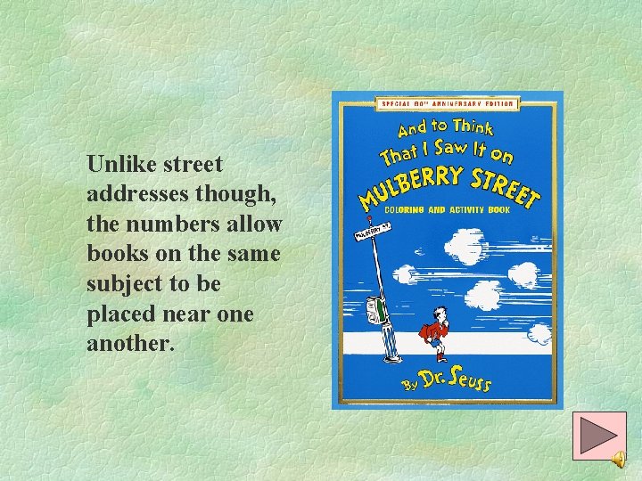 Unlike street addresses though, the numbers allow books on the same subject to be