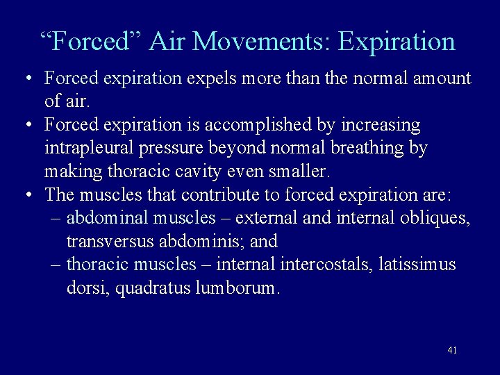 “Forced” Air Movements: Expiration • Forced expiration expels more than the normal amount of