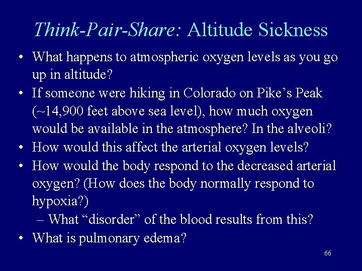 Think-Pair-Share: Altitude Sickness • What happens to atmospheric oxygen levels as you go up