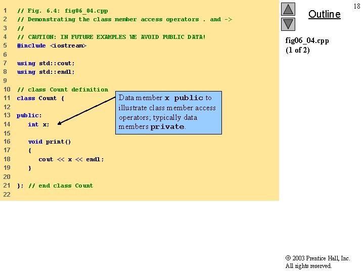 1 2 3 4 5 // Fig. 6. 4: fig 06_04. cpp // Demonstrating