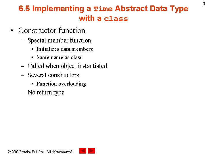 6. 5 Implementing a Time Abstract Data Type with a class • Constructor function