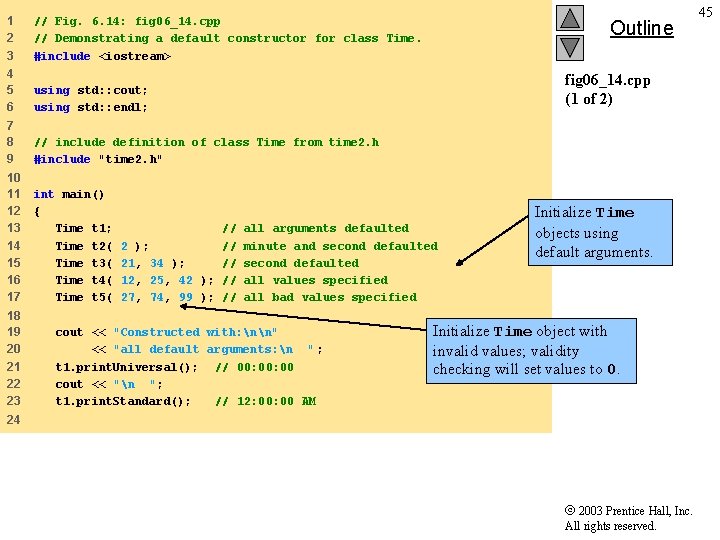1 2 3 // Fig. 6. 14: fig 06_14. cpp // Demonstrating a default