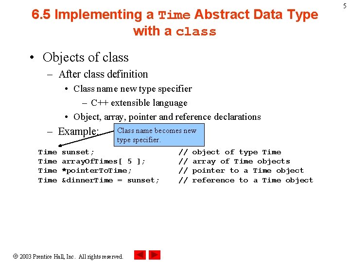 6. 5 Implementing a Time Abstract Data Type with a class • Objects of