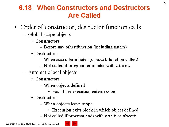 6. 13 When Constructors and Destructors Are Called • Order of constructor, destructor function