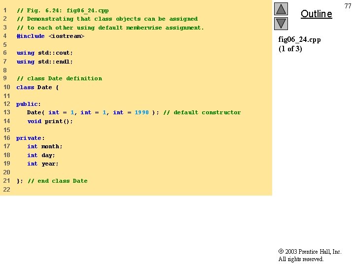 1 2 3 4 // Fig. 6. 24: fig 06_24. cpp // Demonstrating that