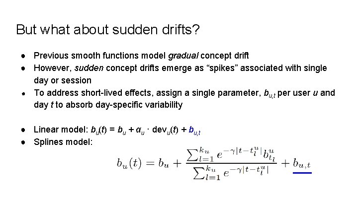 But what about sudden drifts? ● Previous smooth functions model gradual concept drift ●