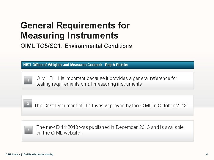 General Requirements for Measuring Instruments OIML TC 5/SC 1: Environmental Conditions NIST Office of