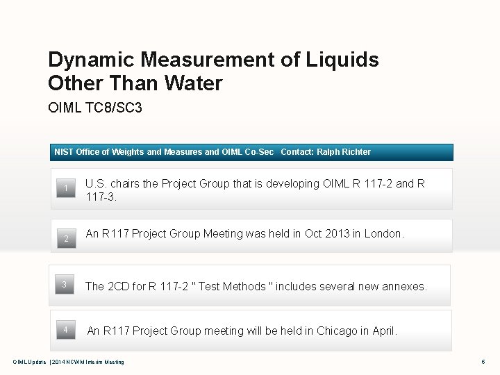 Dynamic Measurement of Liquids Other Than Water OIML TC 8/SC 3 NIST Office of