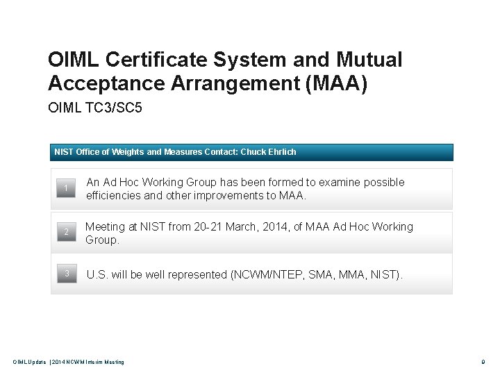 OIML Certificate System and Mutual Acceptance Arrangement (MAA) OIML TC 3/SC 5 NIST Office