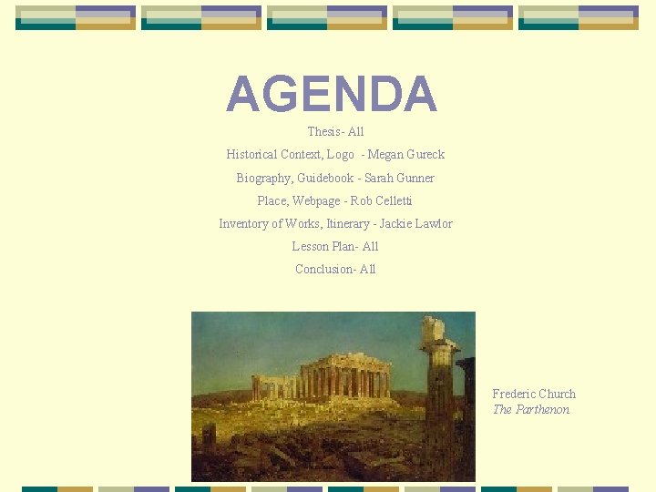 AGENDA Thesis- All Historical Context, Logo - Megan Gureck Biography, Guidebook - Sarah Gunner