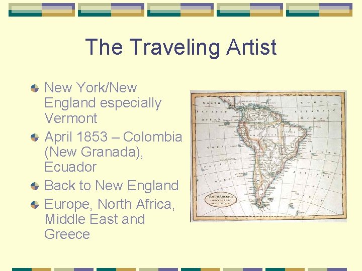 The Traveling Artist New York/New England especially Vermont April 1853 – Colombia (New Granada),