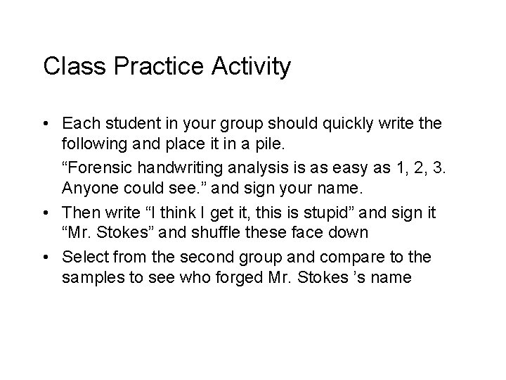 Class Practice Activity • Each student in your group should quickly write the following