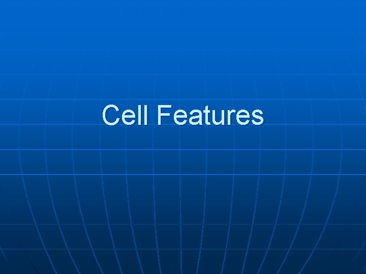 Cell Features 