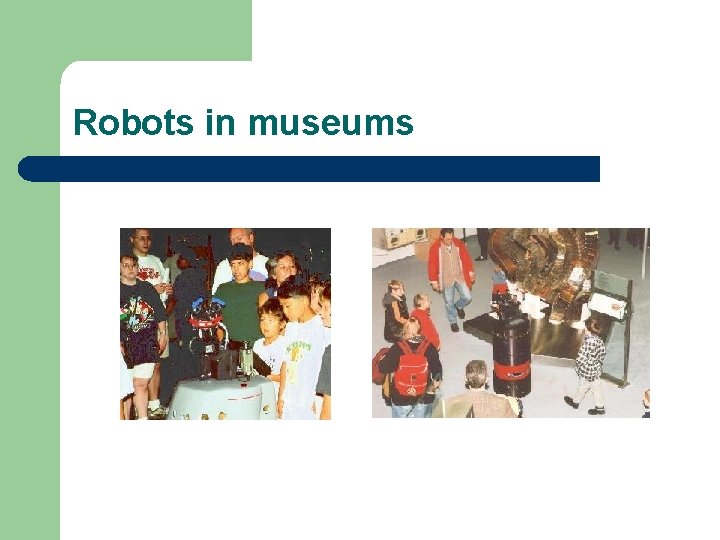 Robots in museums 