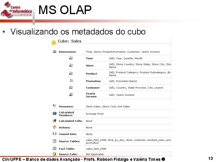 MS OLAP • Visualizando os metadados do cubo CIn/UFPE – Banco de dados Avançado