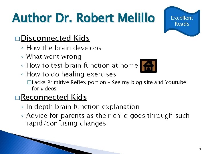 Author Dr. Robert Melillo � Disconnected ◦ ◦ Excellent Reads Kids How the brain