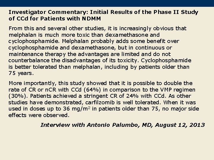 Investigator Commentary: Initial Results of the Phase II Study of CCd for Patients with