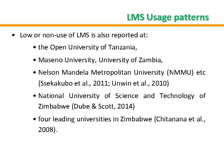 LMS Usage patterns • Low or non-use of LMS is also reported at: •