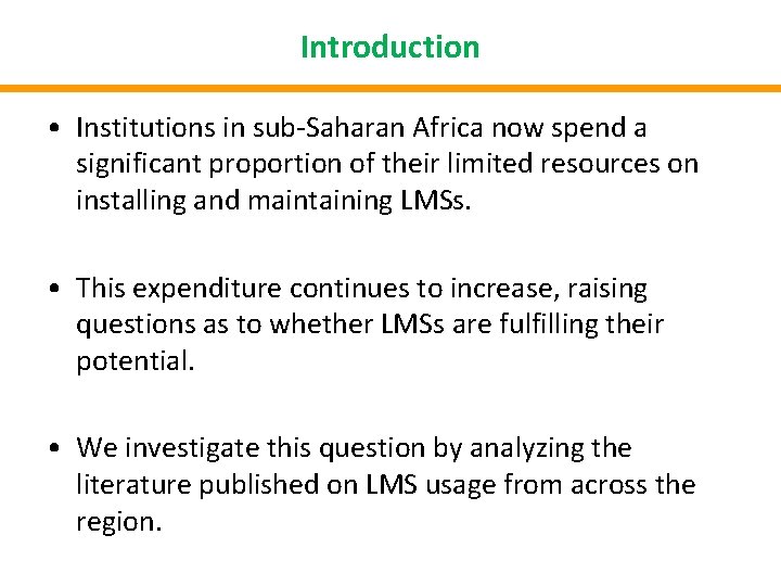 Introduction • Institutions in sub-Saharan Africa now spend a significant proportion of their limited