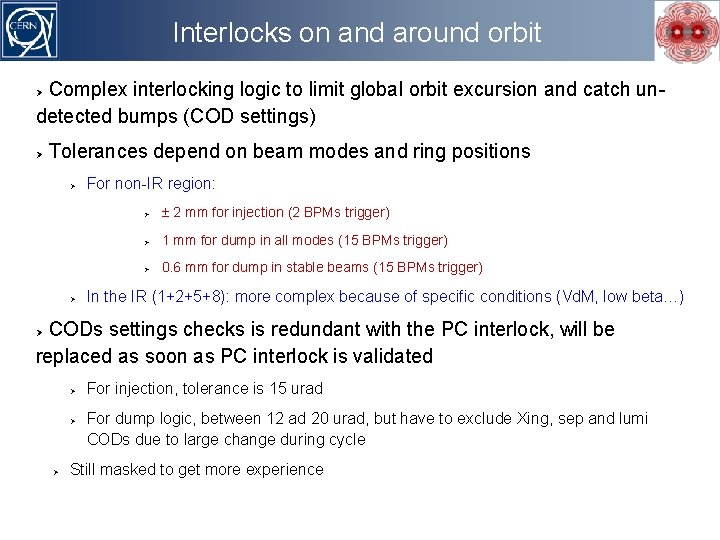 Interlocks on and around orbit Complex interlocking logic to limit global orbit excursion and