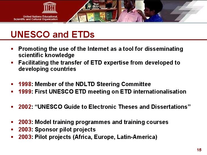 UNESCO and ETDs § Promoting the use of the Internet as a tool for