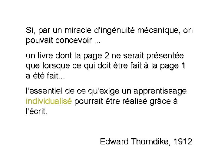 Si, par un miracle d'ingénuité mécanique, on pouvait concevoir. . . un livre dont