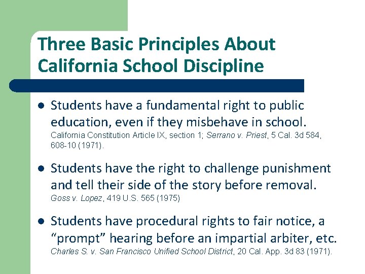 Three Basic Principles About California School Discipline l Students have a fundamental right to