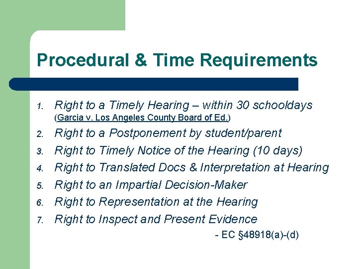 Procedural & Time Requirements 1. Right to a Timely Hearing – within 30 schooldays
