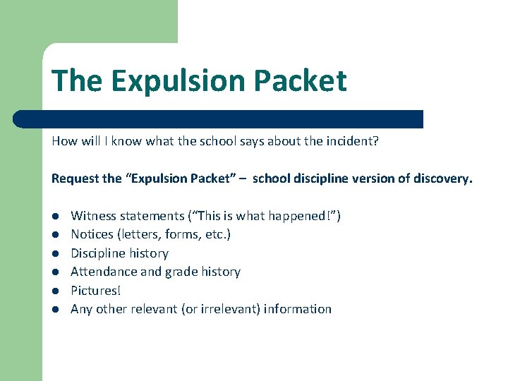 The Expulsion Packet How will I know what the school says about the incident?
