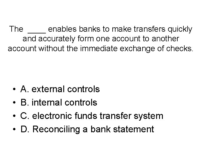 The ____ enables banks to make transfers quickly and accurately form one account to