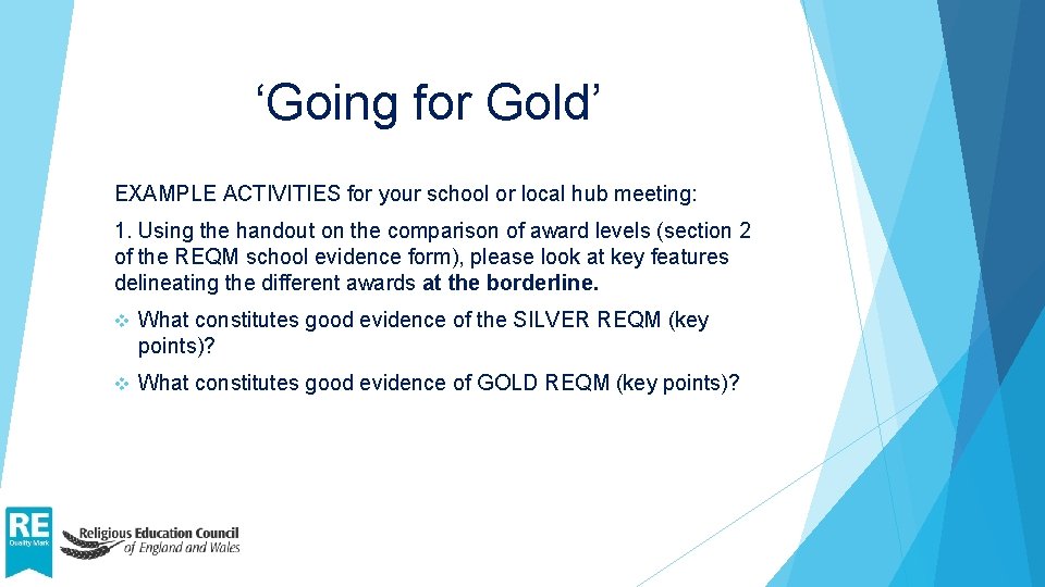 ‘Going for Gold’ EXAMPLE ACTIVITIES for your school or local hub meeting: 1. Using