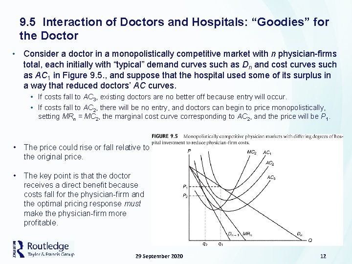 9. 5 Interaction of Doctors and Hospitals: “Goodies” for the Doctor • Consider a
