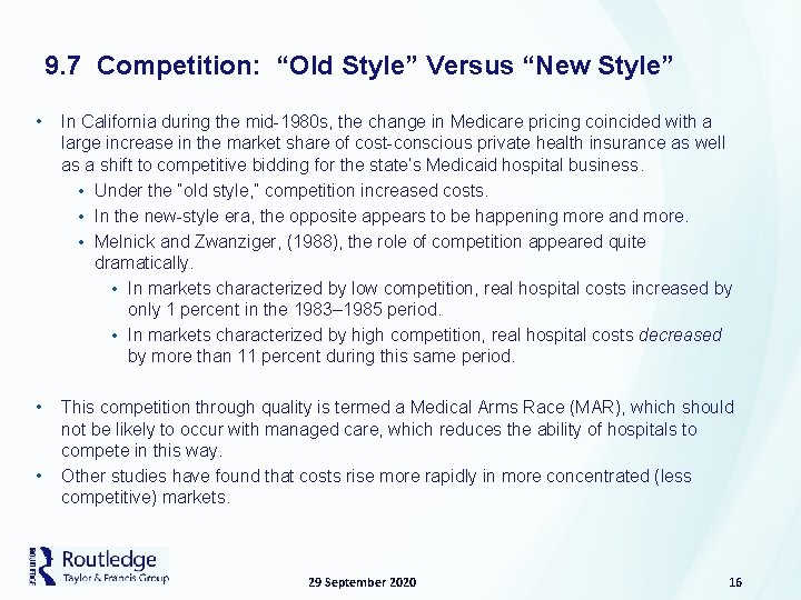 9. 7 Competition: “Old Style” Versus “New Style” • In California during the mid-1980