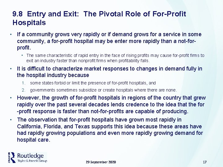 9. 8 Entry and Exit: The Pivotal Role of For-Profit Hospitals • If a