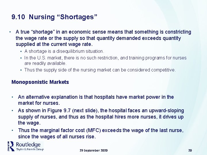 9. 10 Nursing “Shortages” • A true “shortage” in an economic sense means that