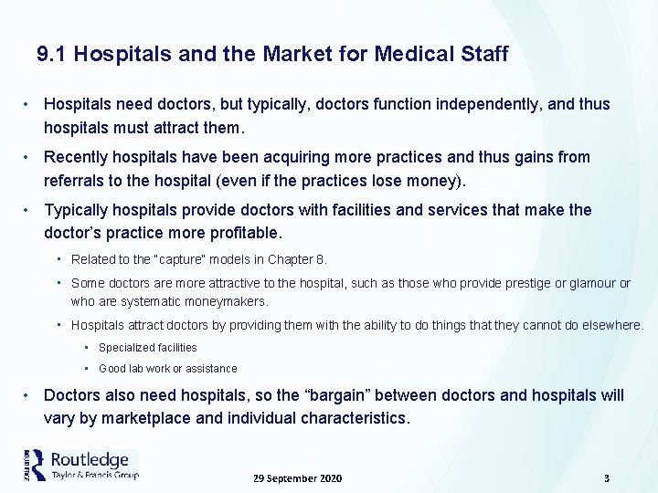 9. 1 Hospitals and the Market for Medical Staff • Hospitals need doctors, but