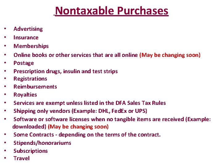  • • • • Nontaxable Purchases Advertising Insurance Memberships Online books or other