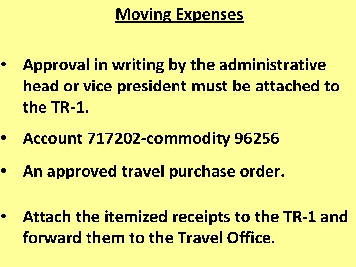Moving Expenses • Approval in writing by the administrative head or vice president must