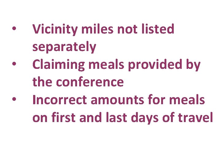  • • • Vicinity miles not listed separately Claiming meals provided by the