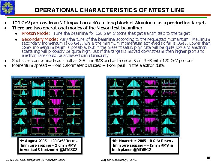 OPERATIONAL CHARACTERISTICS OF MTEST LINE ● ● 120 Ge. V protons from MI impact