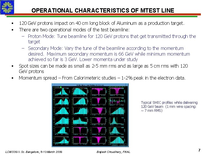 OPERATIONAL CHARACTERISTICS OF MTEST LINE • • 120 Ge. V protons impact on 40