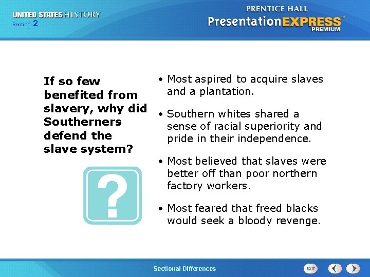 225 Section Chapter Section 1 • Most aspired to acquire slaves If so few