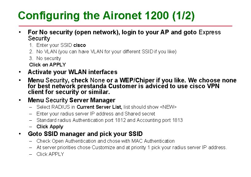 Configuring the Aironet 1200 (1/2) • For No security (open network), login to your