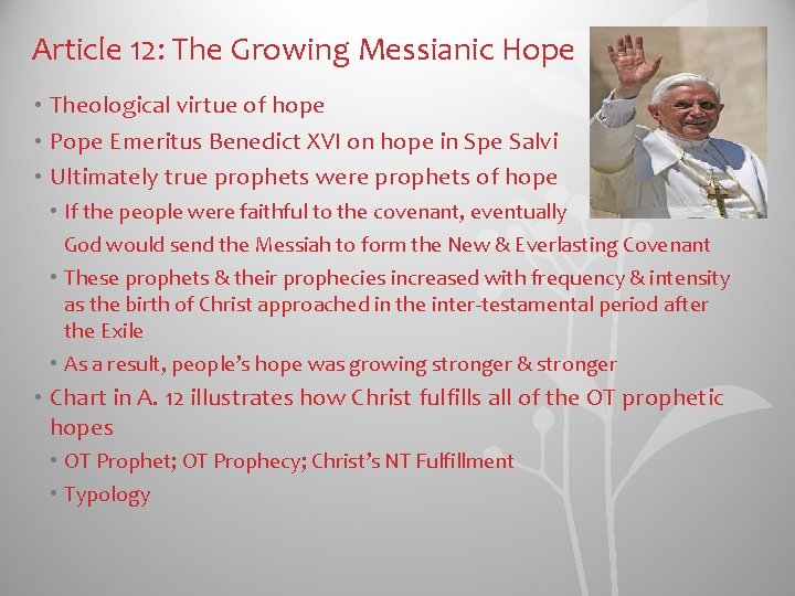 Article 12: The Growing Messianic Hope • Theological virtue of hope • Pope Emeritus