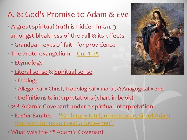 A. 8: God’s Promise to Adam & Eve • A great spiritual truth is